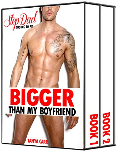 EROTICA: TOO BIG TO FIT: BIGGER THAN MY BOYFRIEND (2 BOOKS BUNDLE): Erotic Romance - Adult Short Reads Sex Stories Collection (Well Hung, Endowed, Huge and Large Size Men Boxset Book 1)