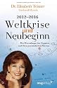 2012-2016. Weltkrise und Neubeginn: Die Horoskope der Staaten und Ihre persönlichen Sterne