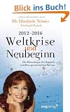 2012-2016. Weltkrise und Neubeginn: Die Horoskope der Staaten und Ihre pers�nlichen Sterne