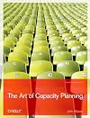 The Art of Capacity Planning: Scaling Web Resources