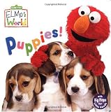 Puppies! (Sesame Street(R) Elmos World(TM))