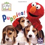 Puppies! (Sesame Street� Elmos World(TM)) book cover