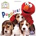 Puppies! (Sesame Street) (Sesame Street(R) Elmos World(TM))