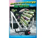 How To Supercharge Your Garden- Millennium Edition
