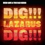 Dig!!! Lazarus Dig!!!