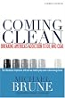 Coming Clean: Breaking America's Addiction to Oil and Coal