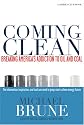 Coming Clean: Breaking America's Addiction to Oil and Coal
