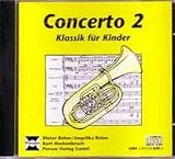 Concerto 2 - CD: Klassik f&uuml;r Kinder - Dieter Rehm, Angelika Rehm, Kurt Hackenbruch