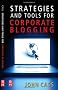 Strategies and Tools for Corporate Blogging