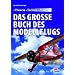 Das gro�e Buch des Modellflugs: Theorie - Technik - Praxis
