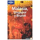Malasia Singapur y Brunei (Multi-Country Guide) by Simon Richmond, Damian Harper, Tom Parkinson, and Charles Rawlings-Way