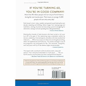 Sixty Things to Do When You Turn Sixty: 60 Experts on the Subject of Turning 60
