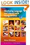 Developing Language and Literacy with Young Children (Zero to Eight)