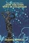 How the Gods Wove in Kyrannon: Lords of the Triple Moons, Vol. I