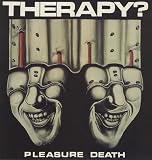 THERAPY - PLEASURE DEATH - CD (not vinyl)