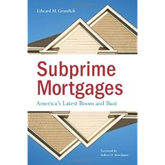 Subprime Mortgages: America's Latest Boom and Bust