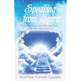 speaking from spirit inspiring stories and messages from those who have passed on
