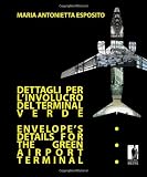 Produkt-Bild: Dettagli per l'involucro del terminal verde-Envelope's details for the green airport terminal