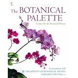 The Botanical Palette: Colour for the Botanical Painter