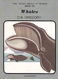 The 'read about it' series / by O.B. Gregory. Books 109-120 : Prehistoric and large animals. Book 113, Whales