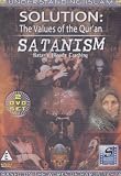 Solution: The Values of The Qur'an / Satanism - Understanding Islam - Series [UK Import]