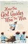 How the Girl Guides Won the War