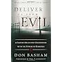 Deliver Us from Evil: A Pastor's Reluctant Encount&hellip by Don Basham