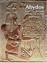 Abydos: Egypt's First Pharaohs and the Cult of Osiris (New Aspects of Antiquity)