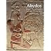 Abydos: Egypt's First Pharaohs and the Cult of Osiris (New Aspects of Antiquity)