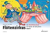 Produkt-Bild: Fl&ouml;tenzirkus: Die Blockfl&ouml;tenschule f&uuml;r Kinder ab f&uuml;nf Jahren. Band 1. Sopran-Blockfl&ouml;te. Ausgabe mit CD.: BD 1
