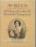 Mrs. Beeton : 150 years of cookery & household management