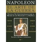 El Arte De La Guerra De Napoleon Bonaparte Napoleon Bonaparte's Art of... by  Napoleon