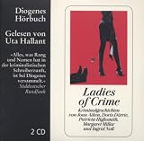 Ladies of Crime: Kriminalgeschichten - Joan Aiken, Doris D&ouml;rrie, Patricia Highsmith, Margaret Millar, Ingrid Noll