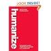 Humanize: How People-Centric Organizations Succeed in a Social World