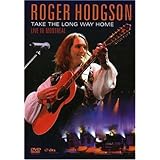 Roger Hodgson: Take the Long Way Home - Live in Montreal (2007)