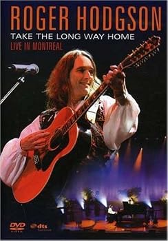 Roger Hodgson: Take the Long Way Home - Live in Montreal