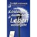 Loslassen, damit das Leben weitergeht