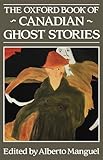 The Oxford book of Canadian ghost stories