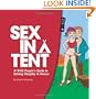 Sex in a Tent: A Wild Couple's Guide to Getting Naughty in Nature
