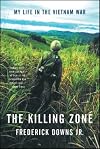 The Killing Zone : My Life in the Vietnam War