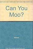 Can you moo?