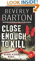 Close Enough to Kill