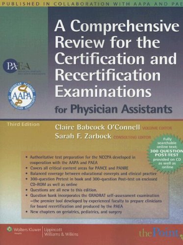 A Comprehensive Review for the Certification and Recertification Examinations for Physician Assistants: Published in Collaboration with AAPA and PAEA (formerly APAP), 3e under Allied Health Professions in The Books Store
