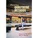 Discovering Qualitative Methods: Field Research, Interviews, and Analysis