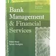 Bank Management & Financial Services (McGraw-Hill/Irwin Series in Finance, Insurance and Real Esta)