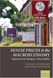 House Prices and the Macroeconomy: Implications for Banking and Price Stability
