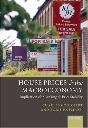 House Prices and the Macroeconomy: Implications for Banking and Price Stability