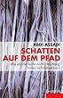 Schatten auf dem Pfad: Wie uns die Suche nach Erleuchtung hinters Licht fuhren kann