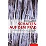 Schatten auf dem Pfad: Wie uns die Suche nach Erle&hellip von Abdi Assadi