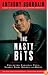 The Nasty Bits: Collected Varietal Cuts, Usable Trim, Scraps, and Bones